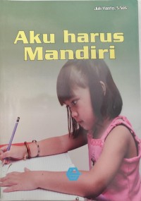Image of Aku Harus Mandiri