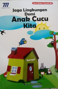 Image of Jaga Lingkungan Demi Anak Cucu Kita