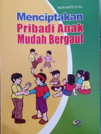 Image of Menciptakan Pribadi Anak yang Mudah Bergaul