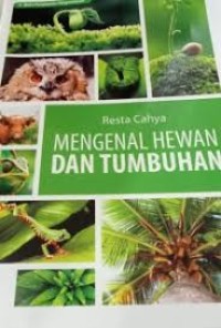 Image of MENGENAL HEWAN DAN TUMBUHAN