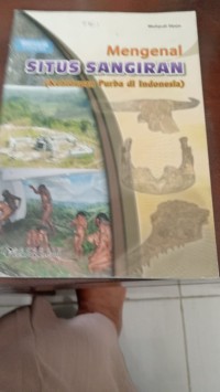 Image of Mengenal Situs Sangiran (Kehidupan Purba di Indonesia)