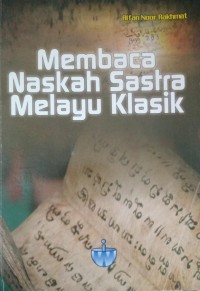 Image of Mmebaca Naskah Sastra Melayu Klasik