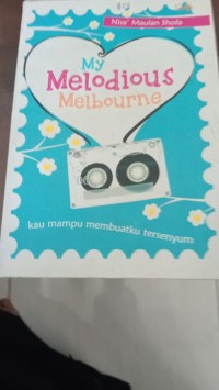 Image of My Melodius Melbourne Kau Mampu Membuatku Tersenyum