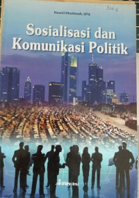Image of Sosialisasi dan Komunikasi Politik