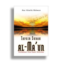 Image of Tafsir Surah Al ma'un ; Pembelaan Atas Kaum Tertindas